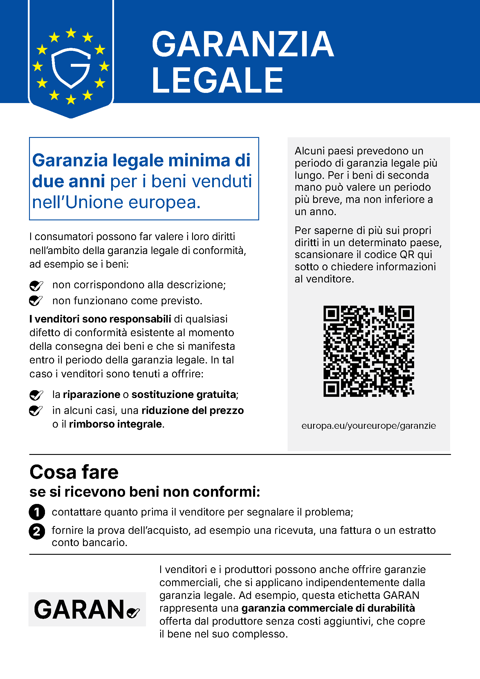 Garanzia legale – due anni minimo di garanzia legale di conformità per i beni venduti nell’Unione europea.